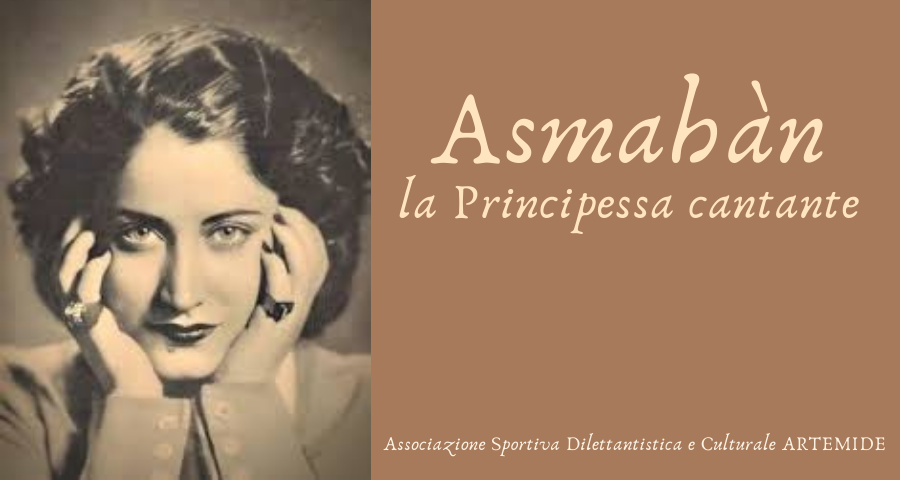 Asmahàn la Principessa cantante.