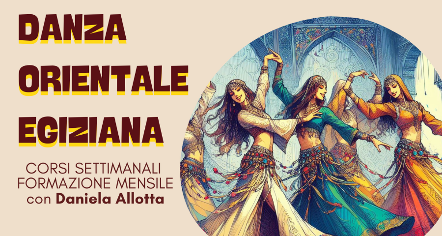 Scopri i nostri corsi mensili di Danza Orientale e Folklore Egiziano