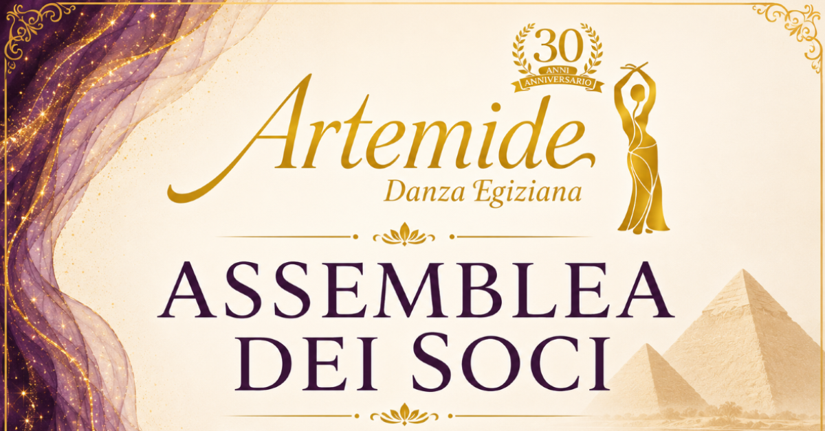 Assemblea Ordinaria dei Soci Artemide Danza Egiziana 2026